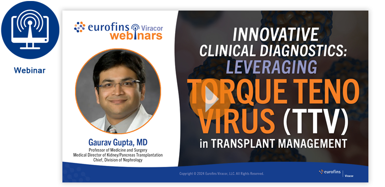 WEBINAR - Leveraging Torque Teno Virus (TTV) in Transplant Management