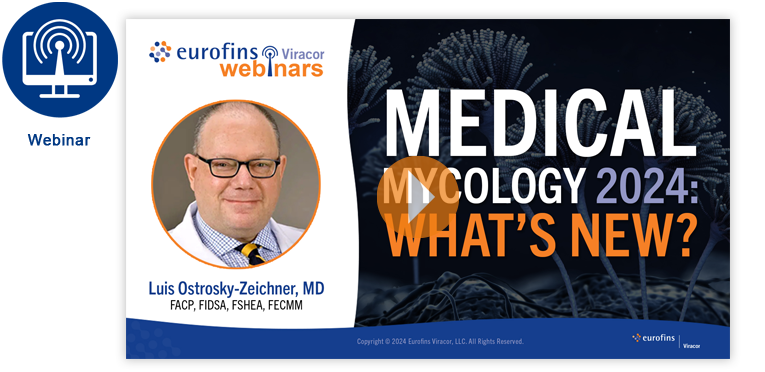 WEBINAR - Medical Mycology 2024: What's New 